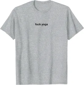 Fuck yoga T-Shirt