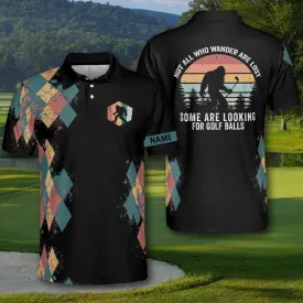 Golf Not All Who Wander Are Lost Polo Shirt Customized Name Polo Golf Shirt For Man