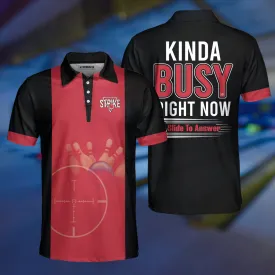 Kinda Busy Right Now Bowling Polo Shirt, Black And Red Polo Style Bowling Shirt, Funny Bowling Sayings Shirt Coolspod